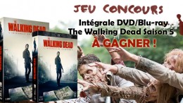 Jeu concours The Walking Dead - Coffret DVD/Blu-ray The Walking Dead Saison 5