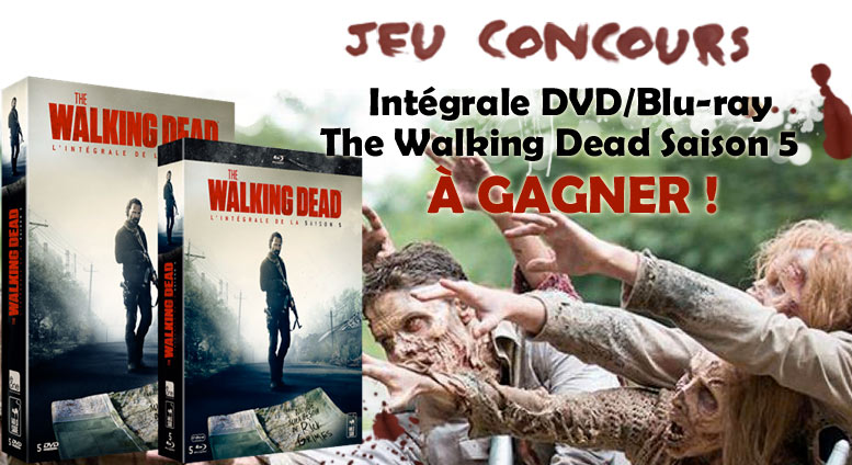 Jeu concours The Walking Dead - Coffret DVD/Blu-ray The Walking Dead Saison 5