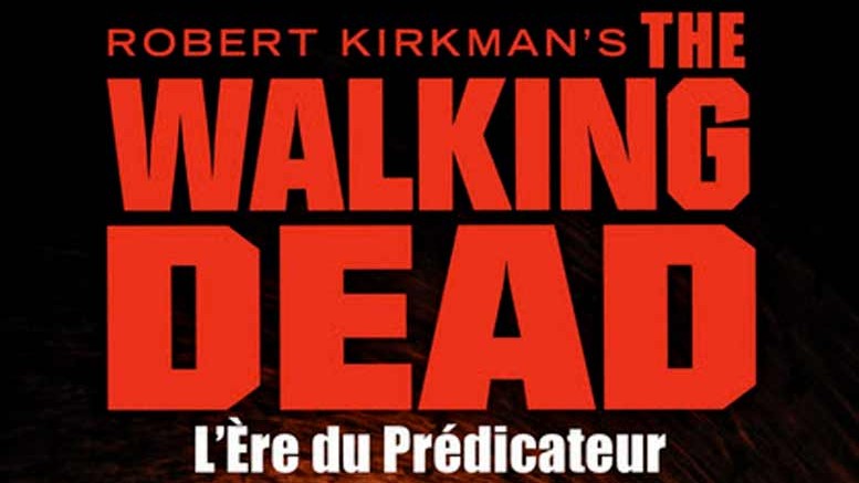 Roman The Walking Dead Tome 5 L'ère du predicateur